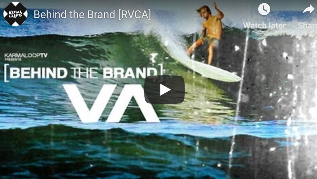 RVCA - Behind the Brand